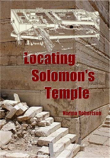 Locating Solomon's Temple by Norma Robertson